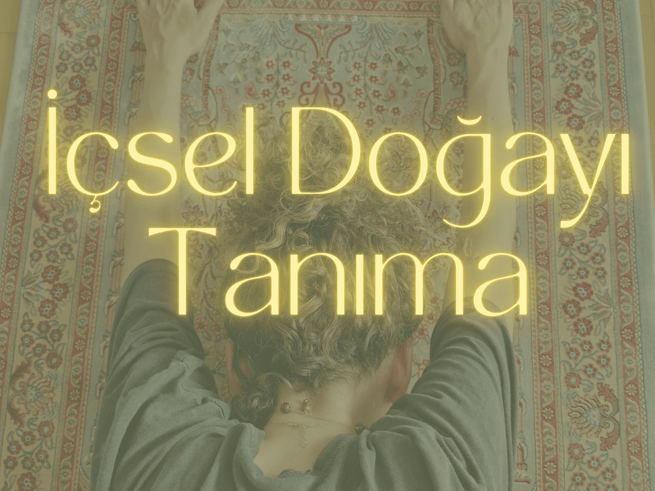 İçsel Doğayı Tanıma